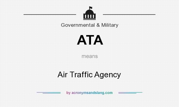 What does ATA mean? It stands for Air Traffic Agency