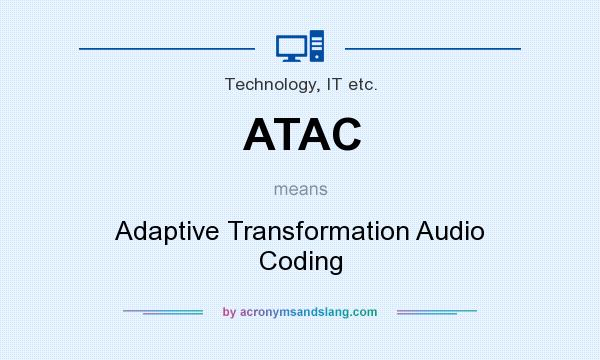 What does ATAC mean? It stands for Adaptive Transformation Audio Coding