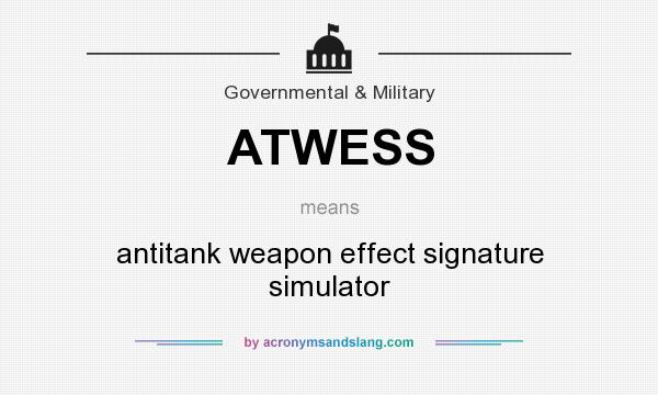 What does ATWESS mean? It stands for antitank weapon effect signature simulator