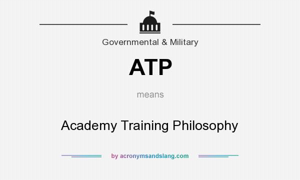 What does ATP mean? It stands for Academy Training Philosophy