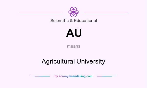 What does AU mean? It stands for Agricultural University