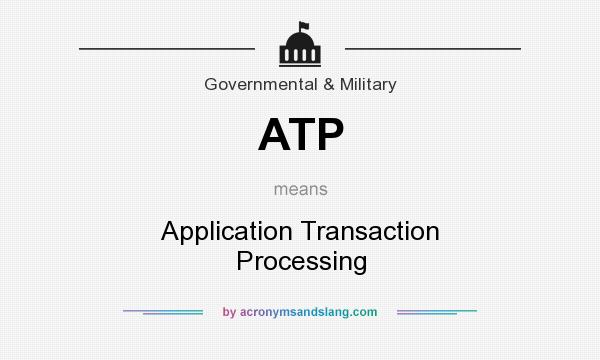 What does ATP mean? It stands for Application Transaction Processing