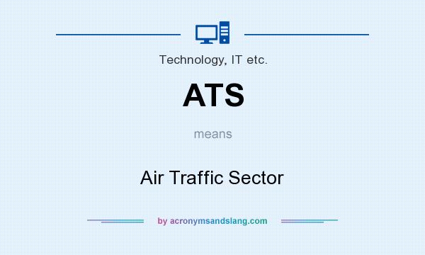 What does ATS mean? It stands for Air Traffic Sector