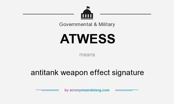 What does ATWESS mean? It stands for antitank weapon effect signature