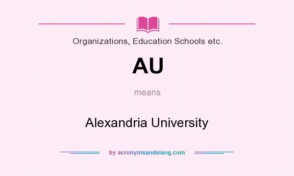 What does AU mean? It stands for Alexandria University