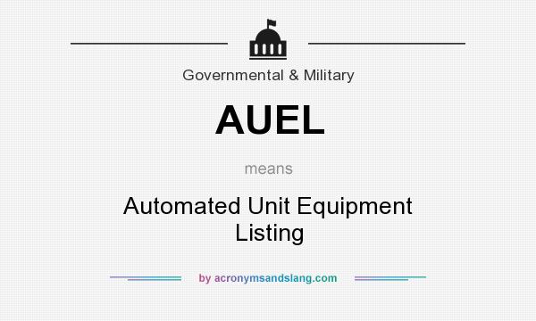 What does AUEL mean? It stands for Automated Unit Equipment Listing