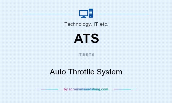What does ATS mean? It stands for Auto Throttle System