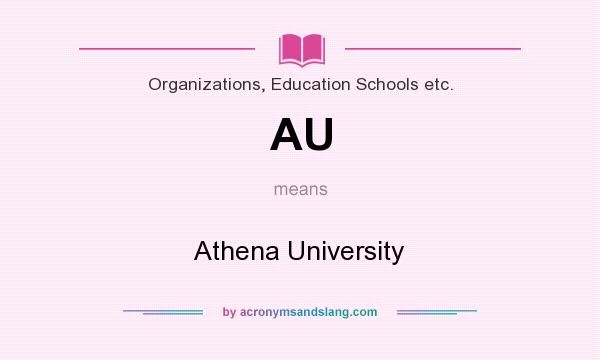 What does AU mean? It stands for Athena University