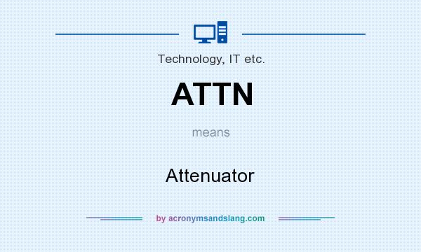 What does ATTN mean? It stands for Attenuator