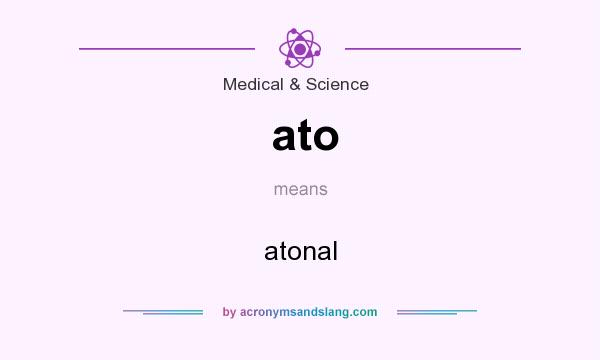 What does ato mean? It stands for atonal