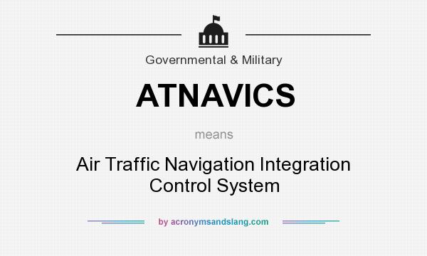 What does ATNAVICS mean? It stands for Air Traffic Navigation Integration Control System