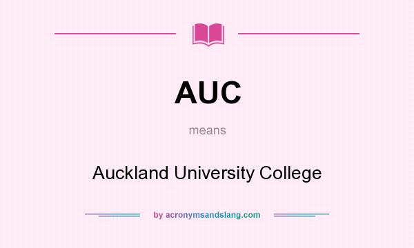 What does AUC mean? It stands for Auckland University College