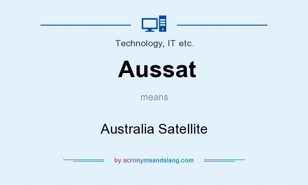 What does Aussat mean? It stands for Australia Satellite