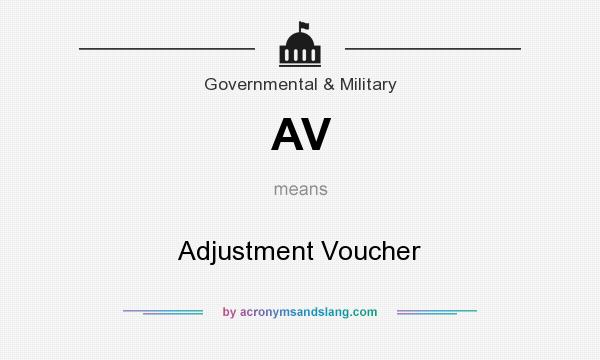 What does AV mean? It stands for Adjustment Voucher
