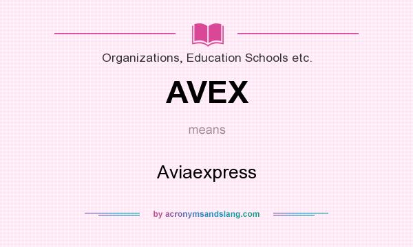 What does AVEX mean? It stands for Aviaexpress