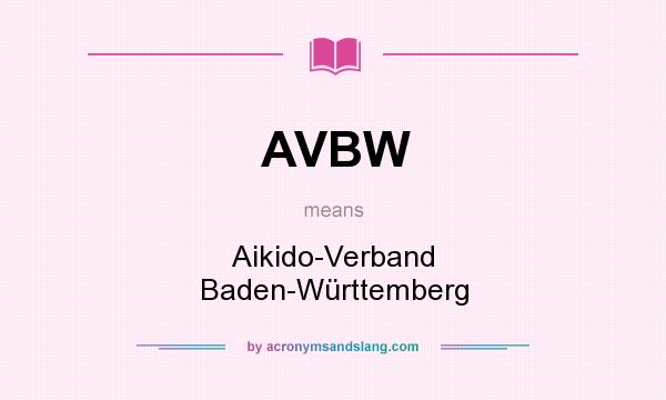 What does AVBW mean? It stands for Aikido-Verband Baden-Württemberg