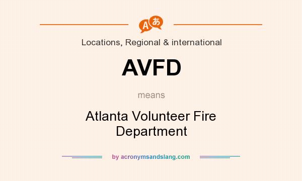 What does AVFD mean? It stands for Atlanta Volunteer Fire Department