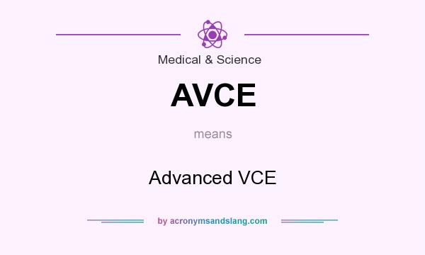 What does AVCE mean? It stands for Advanced VCE