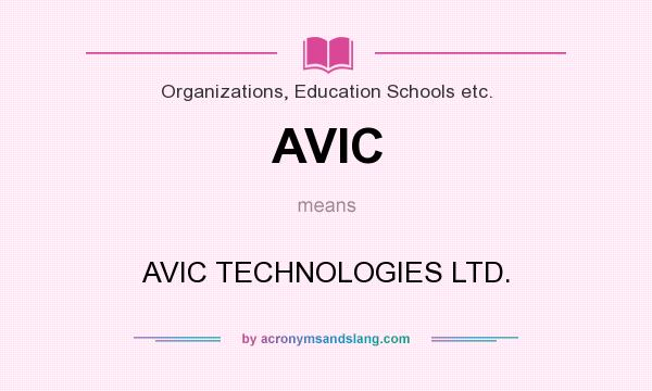 What does AVIC mean? It stands for AVIC TECHNOLOGIES LTD.