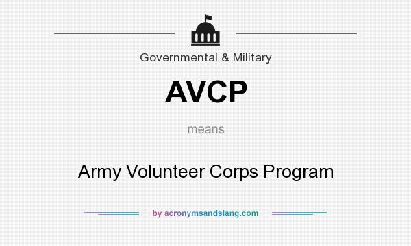 What does AVCP mean? It stands for Army Volunteer Corps Program