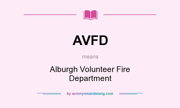 What does AVFD mean? It stands for Alburgh Volunteer Fire Department