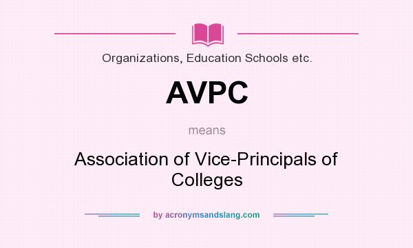 What does AVPC mean? It stands for Association of Vice-Principals of Colleges