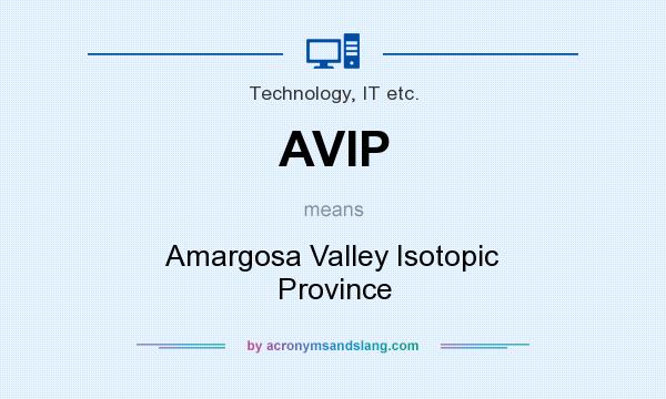 What does AVIP mean? It stands for Amargosa Valley Isotopic Province