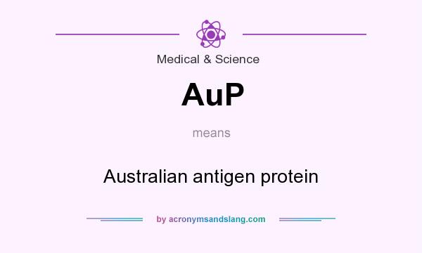 What does AuP mean? It stands for Australian antigen protein
