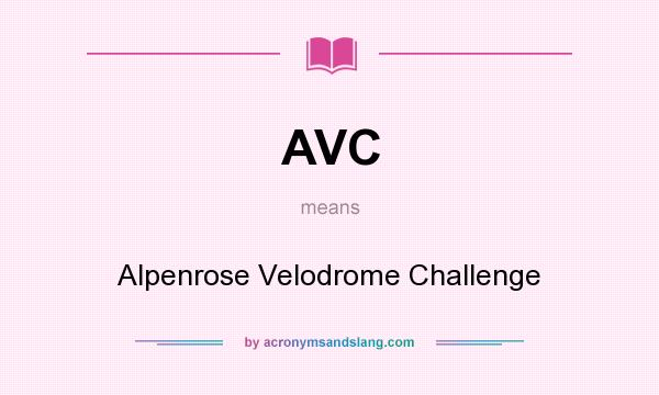 What does AVC mean? It stands for Alpenrose Velodrome Challenge