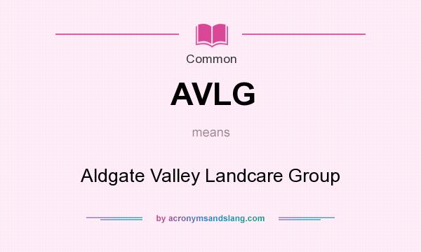 What does AVLG mean? It stands for Aldgate Valley Landcare Group