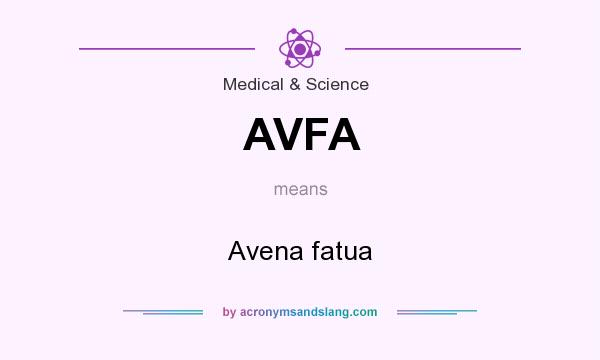 What does AVFA mean? It stands for Avena fatua