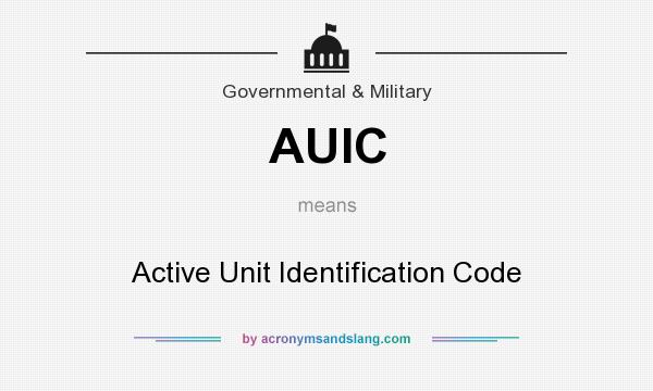 What does AUIC mean? It stands for Active Unit Identification Code