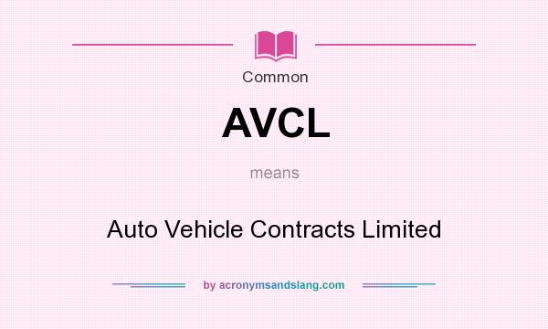 What does AVCL mean? It stands for Auto Vehicle Contracts Limited