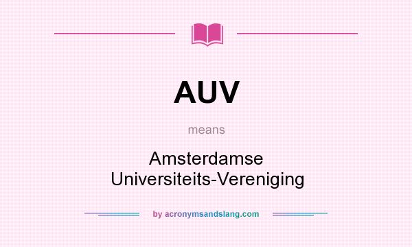 What does AUV mean? It stands for Amsterdamse Universiteits-Vereniging