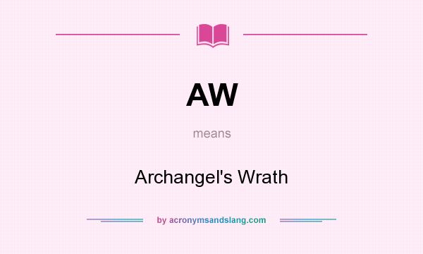 What does AW mean? It stands for Archangel`s Wrath