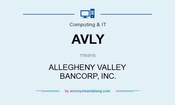 What does AVLY mean? It stands for ALLEGHENY VALLEY BANCORP, INC.