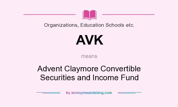 What does AVK mean? It stands for Advent Claymore Convertible Securities and Income Fund
