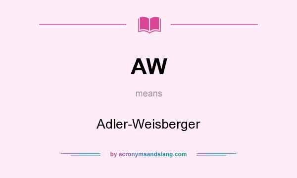 What does AW mean? It stands for Adler-Weisberger