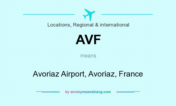 What does AVF mean? It stands for Avoriaz Airport, Avoriaz, France