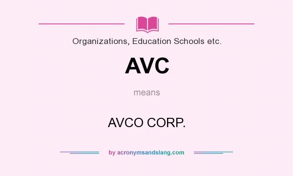 What does AVC mean? It stands for AVCO CORP.