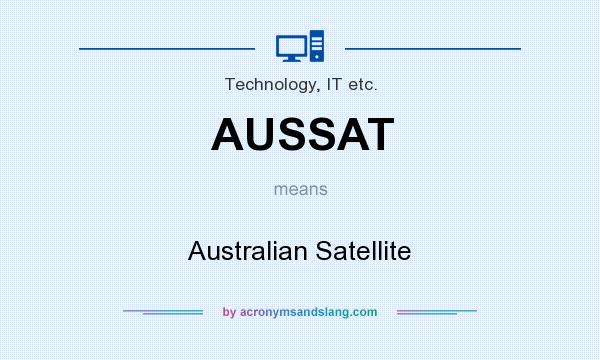 What does AUSSAT mean? It stands for Australian Satellite