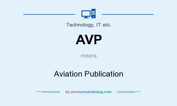 What does AVP mean? It stands for Aviation Publication