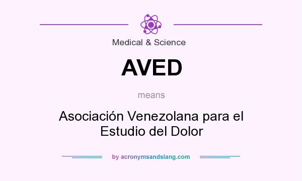 What does AVED mean? It stands for Asociación Venezolana para el Estudio del Dolor