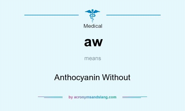 What does aw mean? It stands for Anthocyanin Without