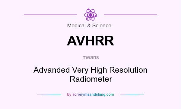 What does AVHRR mean? It stands for Advanded Very High Resolution Radiometer
