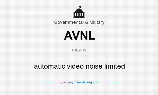 What does AVNL mean? It stands for automatic video noise limited