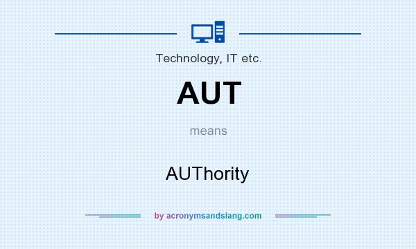 What does AUT mean? It stands for AUThority