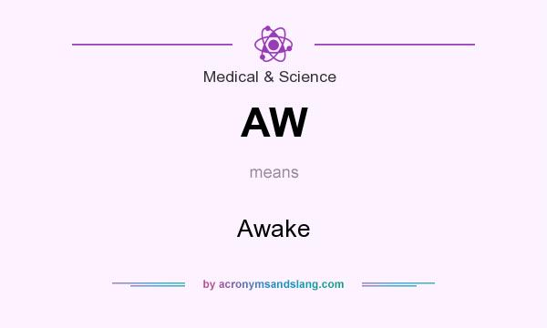 What does AW mean? It stands for Awake