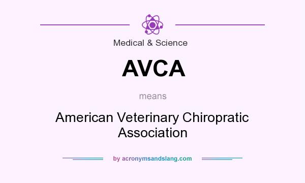 What does AVCA mean? It stands for American Veterinary Chiropratic Association