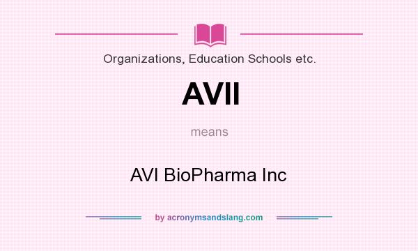 What does AVII mean? It stands for AVI BioPharma Inc